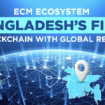 ECM Blockchain Sets a Landmark as Bangladesh’s First Global Blockchain Project