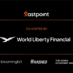 Trump-Affiliated WLFI to Co-Host EastPoint:Seoul 2025