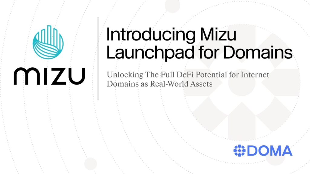 D3 Unveils Mizu Launchpad on Doma Protocol, Unlocking DeFi Potential for Internet Domains