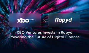 XBO Ventures Invests $25M in Rapyd’s Series F, Gains Access to its Fintech Infrastructure