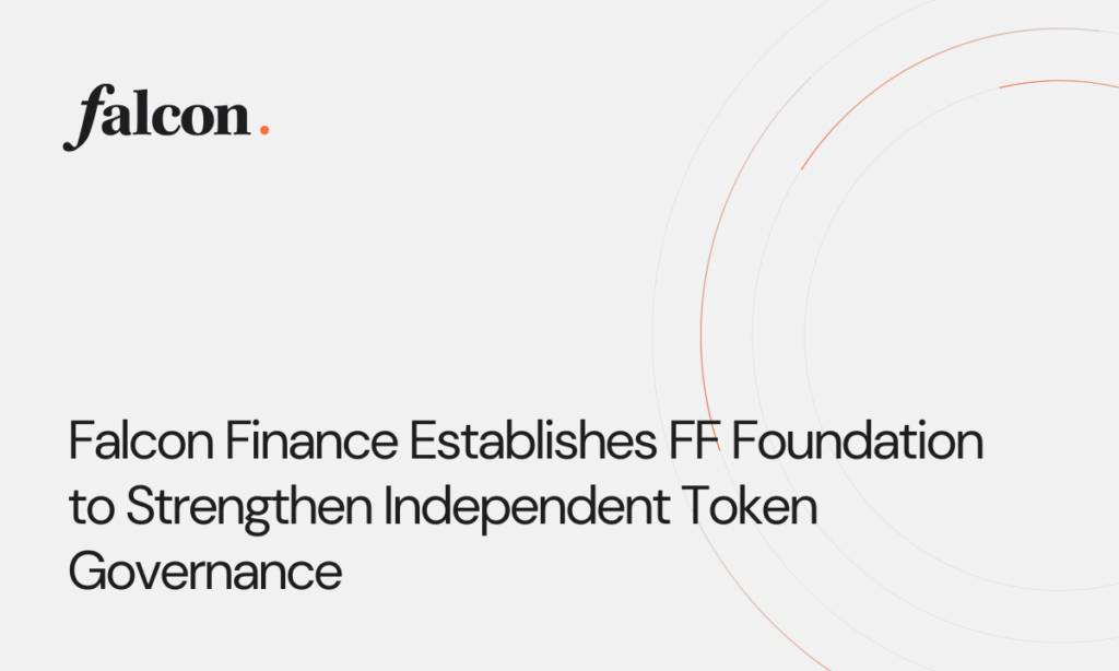 Falcon Finance Establishes FF Foundation to Strengthen Independent Token Governance