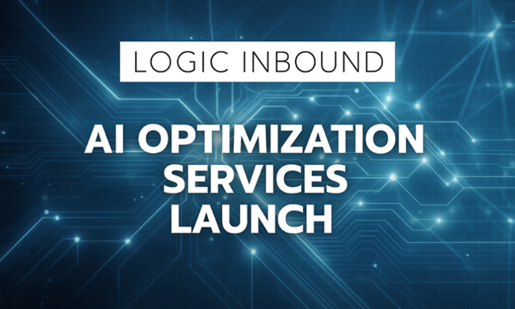 Logic Inbound Now Offers AI Optimization Services