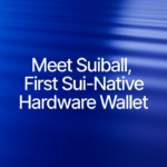 Citadel Launches SuiBall, the First Sui-Native Hardware Wallet
