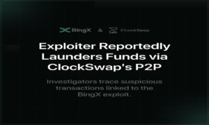BingX Exploiter Reportedly Launders Funds via ClockSwap’s P2P