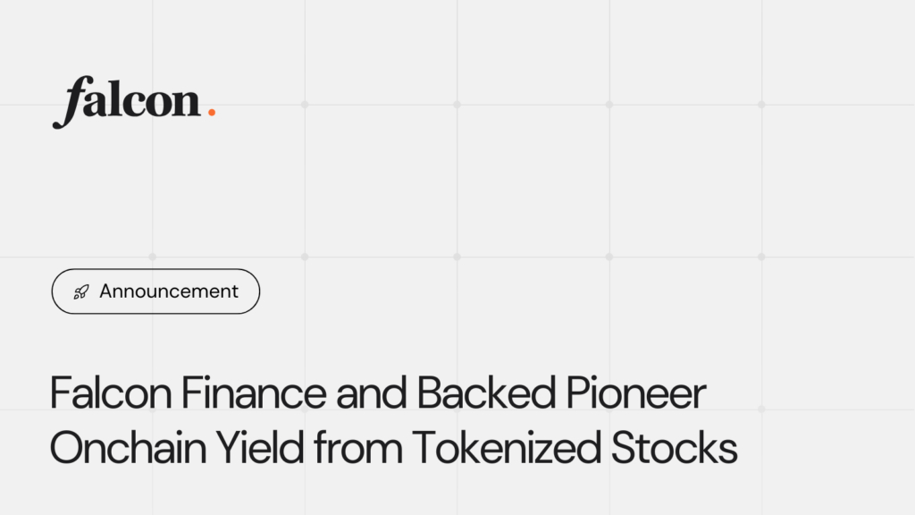 Falcon Finance and Backed Pioneer Onchain Yield from Tokenized Stocks