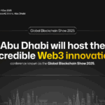 Global Blockchain Show 2025 to Spotlight Web3 Innovation in Abu Dhabi