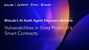 BitsLab’s AI Audit Agent Discovers Multiple Vulnerabilities in Story Protocol’s Smart Contracts