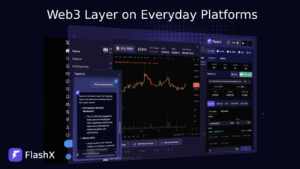 FlashX - Winner of MVB 10 , The Web3 AI Layer on Everyday Platforms