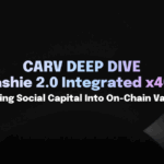 CARV Deep Dive: Cashie 2.0 Integrated x402, Turning Social Capital Into On-Chain Value