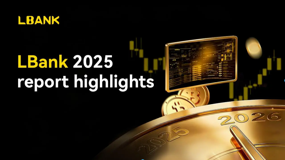 LBank Releases 2025 Annual Report as Fission-Driven Structural Growth Accelerates