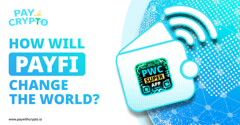 How Will PayFi Change the World?