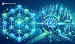 Debut Infotech Launches AI-Integrated Blockchain Services for Next-Gen Enterprise Decentralization Platforms