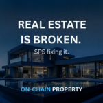 Smart Props Solution (SPS) Transforms Tokenized Real Estate Investment for Global Passive Income