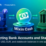 Mixin Launches Mixin Cash Bank Accounts, Simplifying Fund Movement Between Traditional Banking and Stablecoins