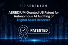 AEREDIUM Granted US Patent No. 12,694,407 for Autonomous AI Auditing of Digital Asset Reserves