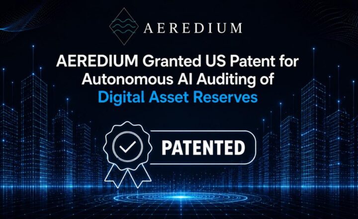 AEREDIUM Granted US Patent No. 12,694,407 for Autonomous AI Auditing of Digital Asset Reserves
